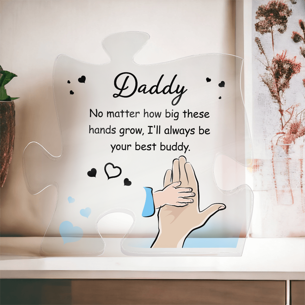 Daddy I’ll Always Be Your Best Buddy Acrylic Puzzle Plaque