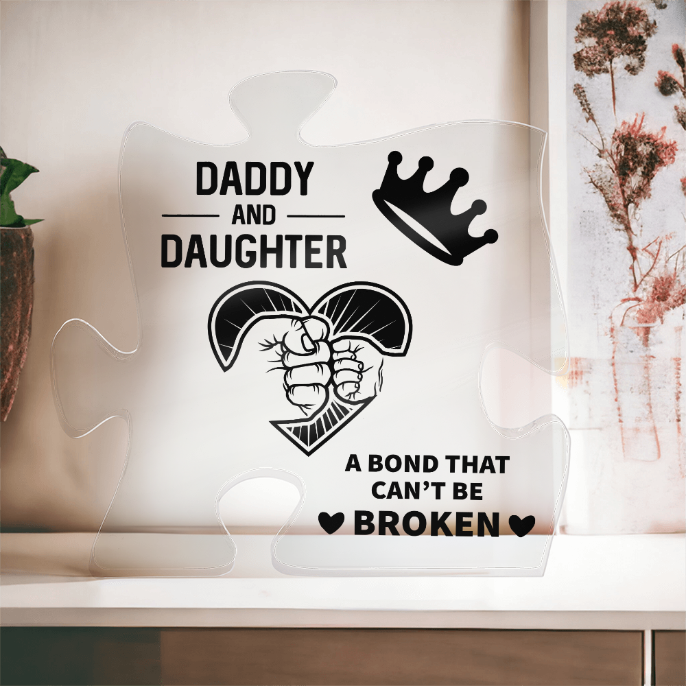 Daddy and Daughter Unbreakable Bond Acrylic Puzzle Plaque