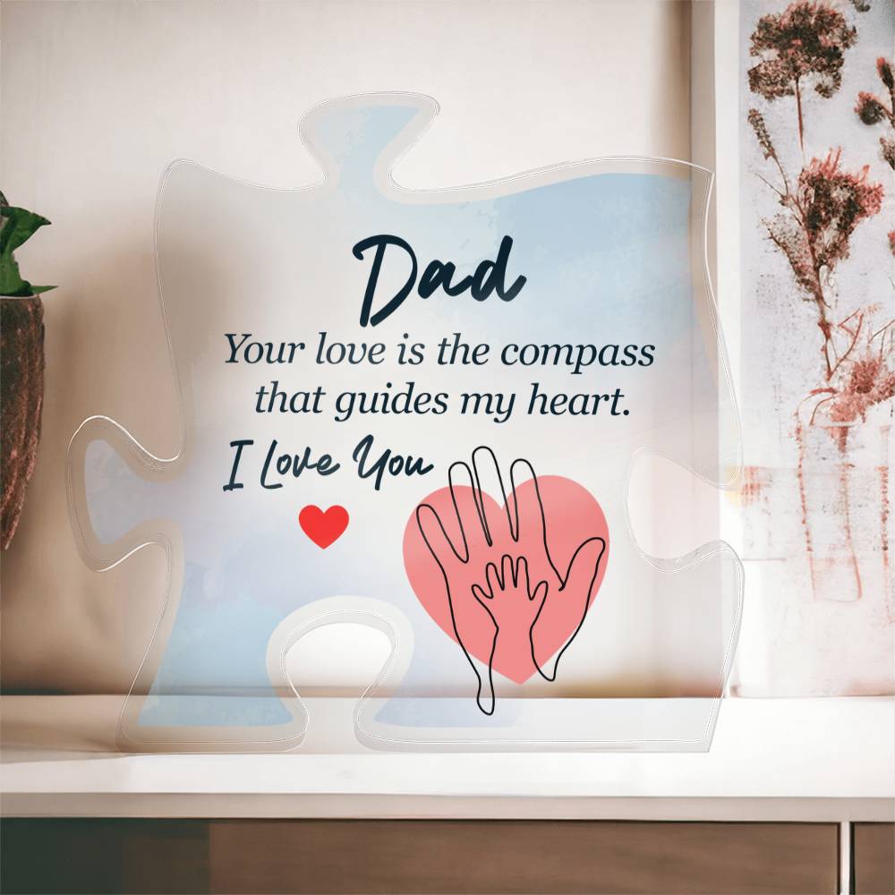Dad Your Love Is the Compass Acrylic Puzzle Plaque