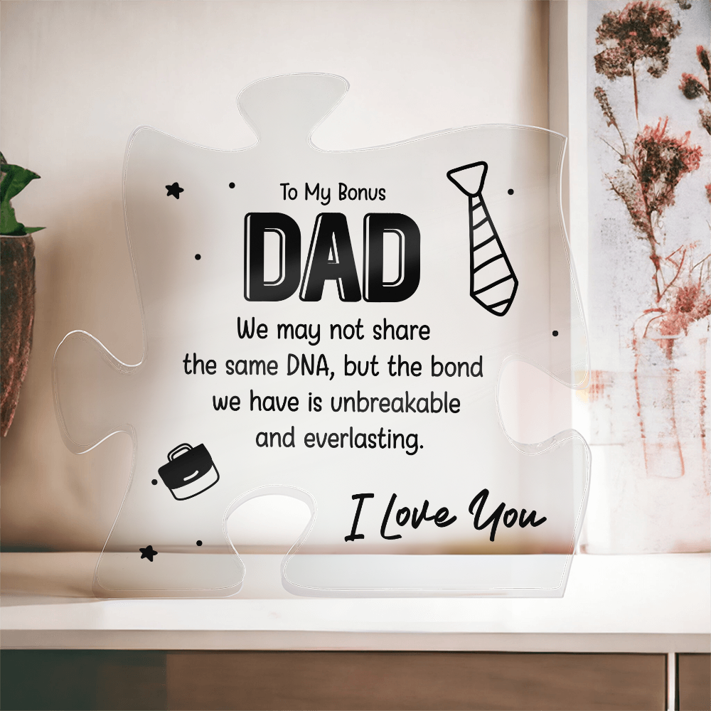 Bonus Dad Our Bond Is Unbreakable Acrylic Puzzle Plaque