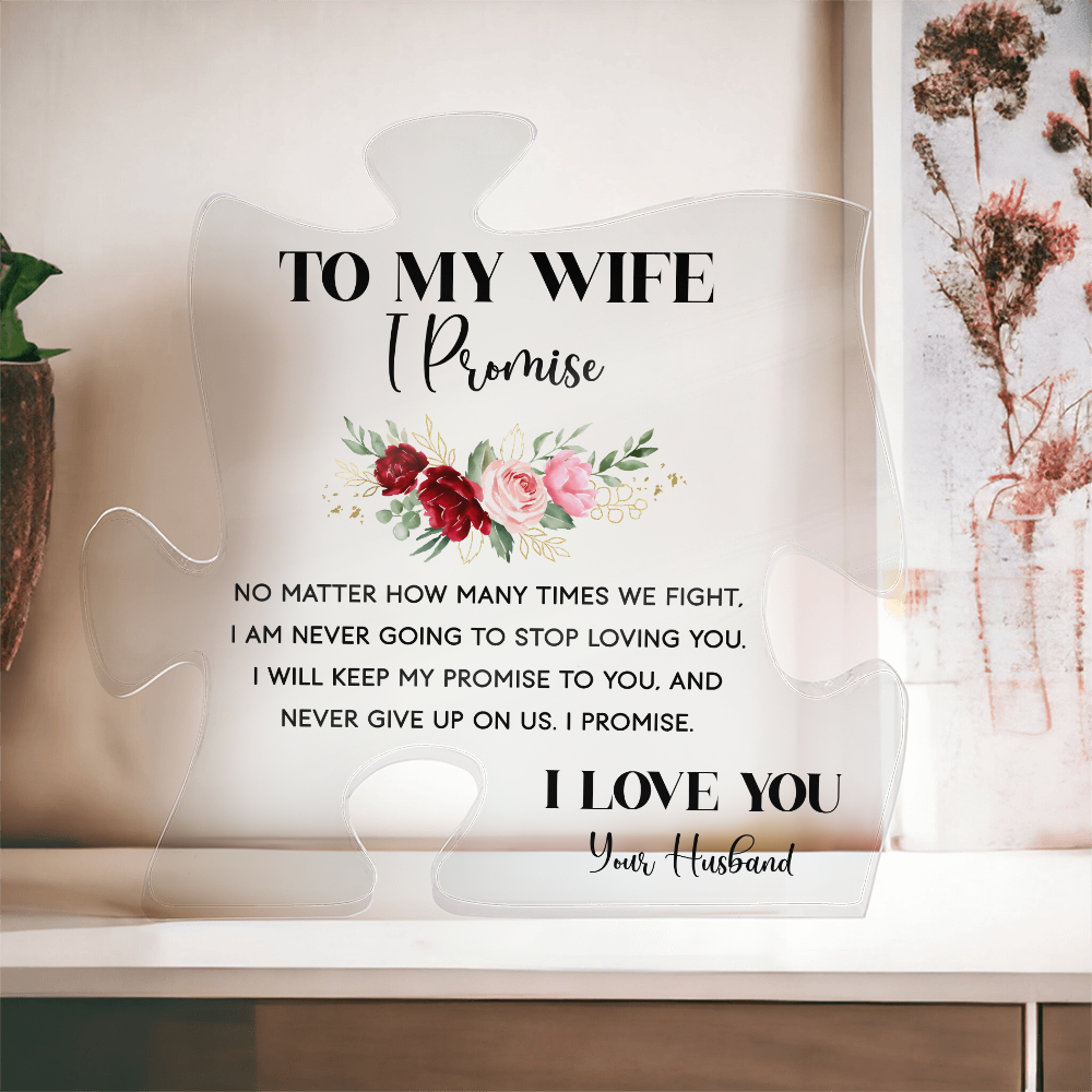 To My Wife I Promise Acrylic Puzzle Plaque