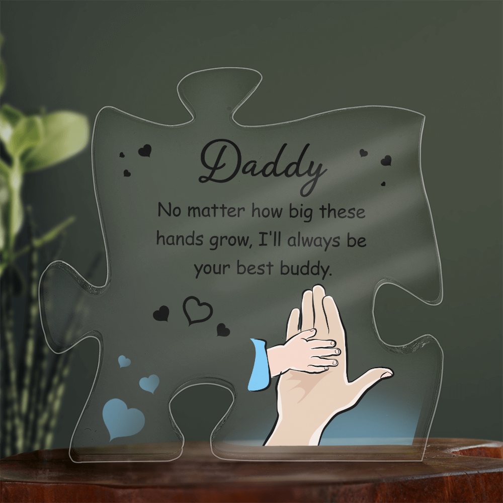 Daddy I’ll Always Be Your Best Buddy Acrylic Puzzle Plaque