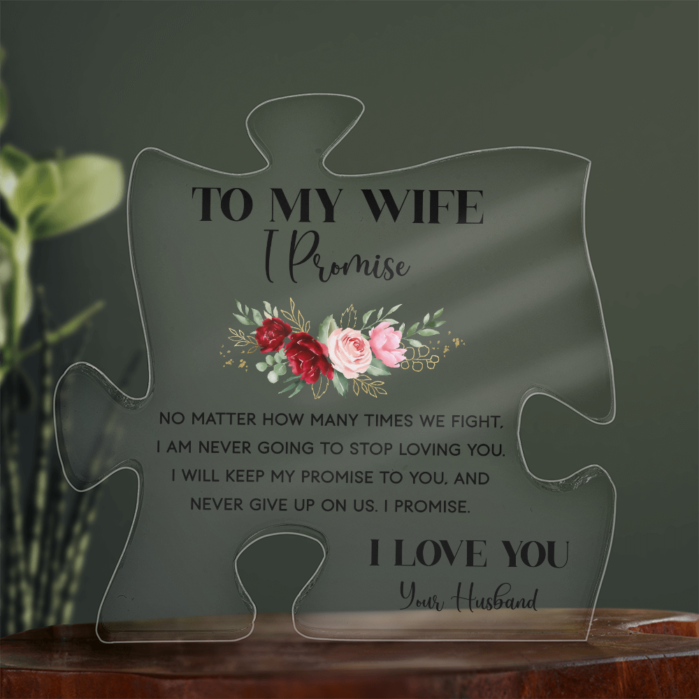 To My Wife I Promise Acrylic Puzzle Plaque