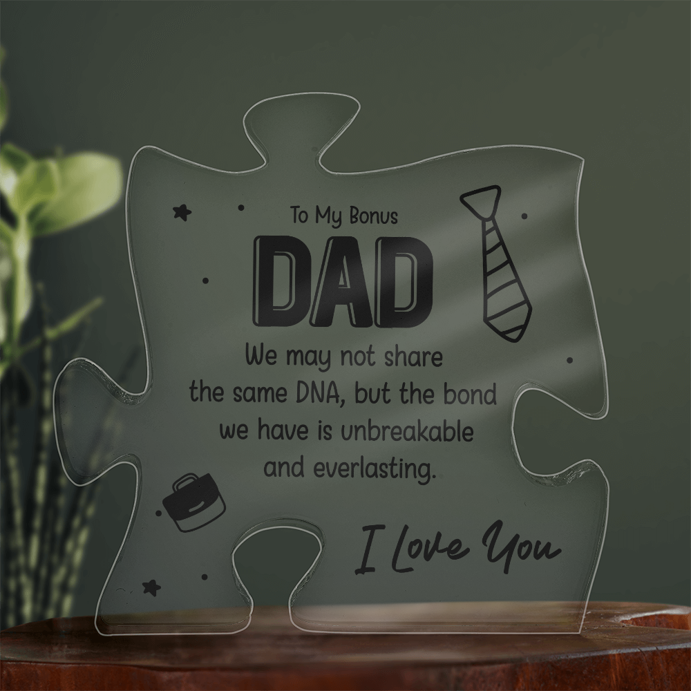 Bonus Dad Our Bond Is Unbreakable Acrylic Puzzle Plaque