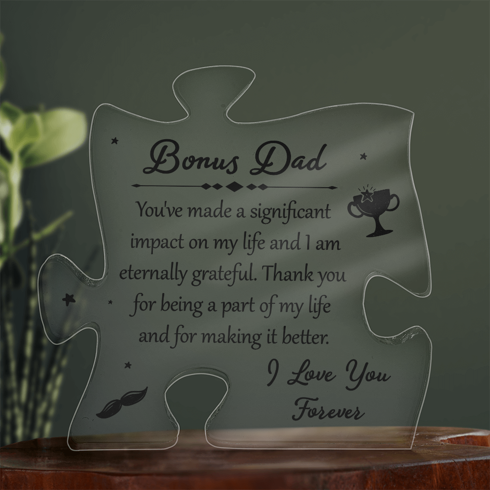 Bonus Dad Thank You for Making My Life Better Acrylic Puzzle Plaque