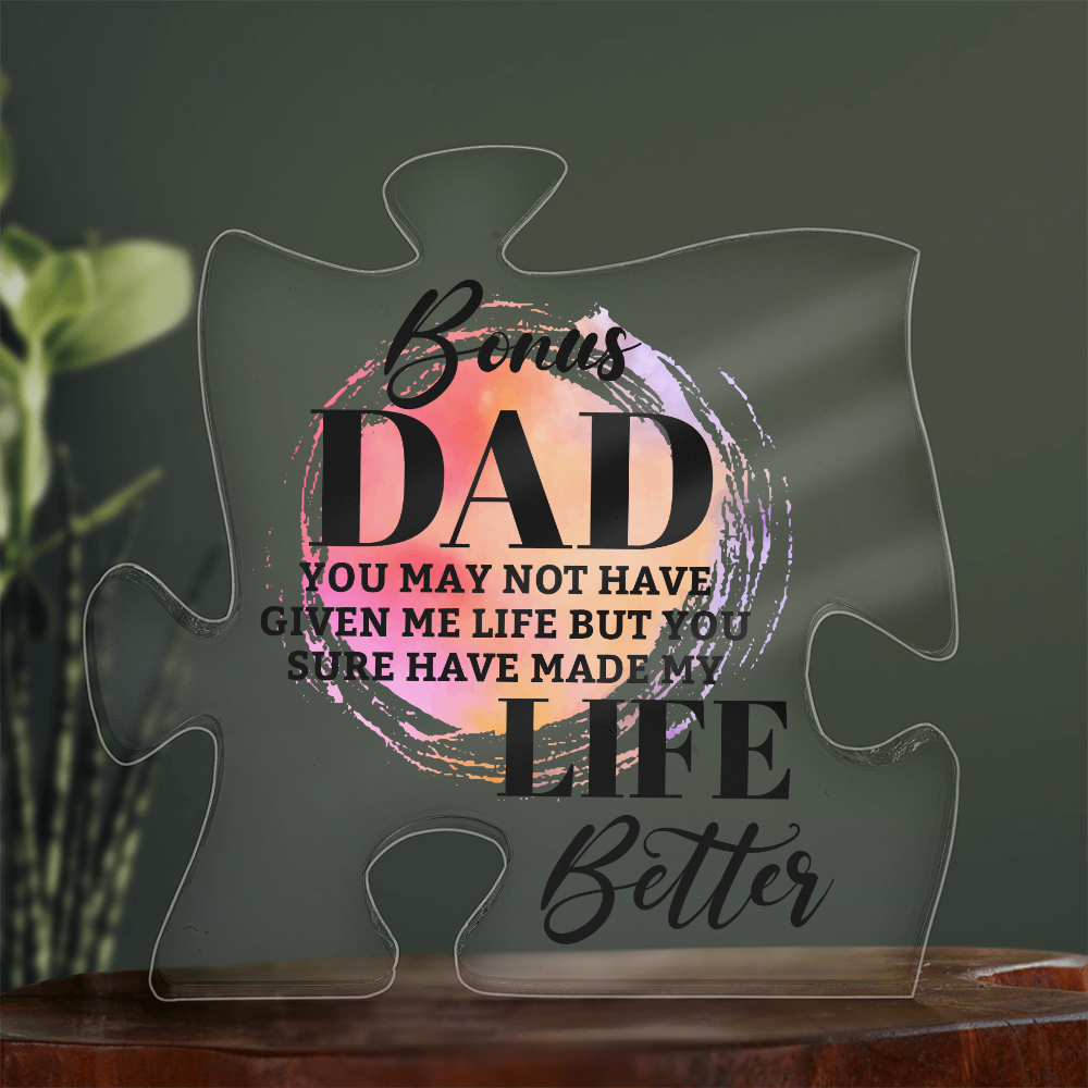 Bonus Dad You Made My Life Better Acrylic Puzzle Plaque