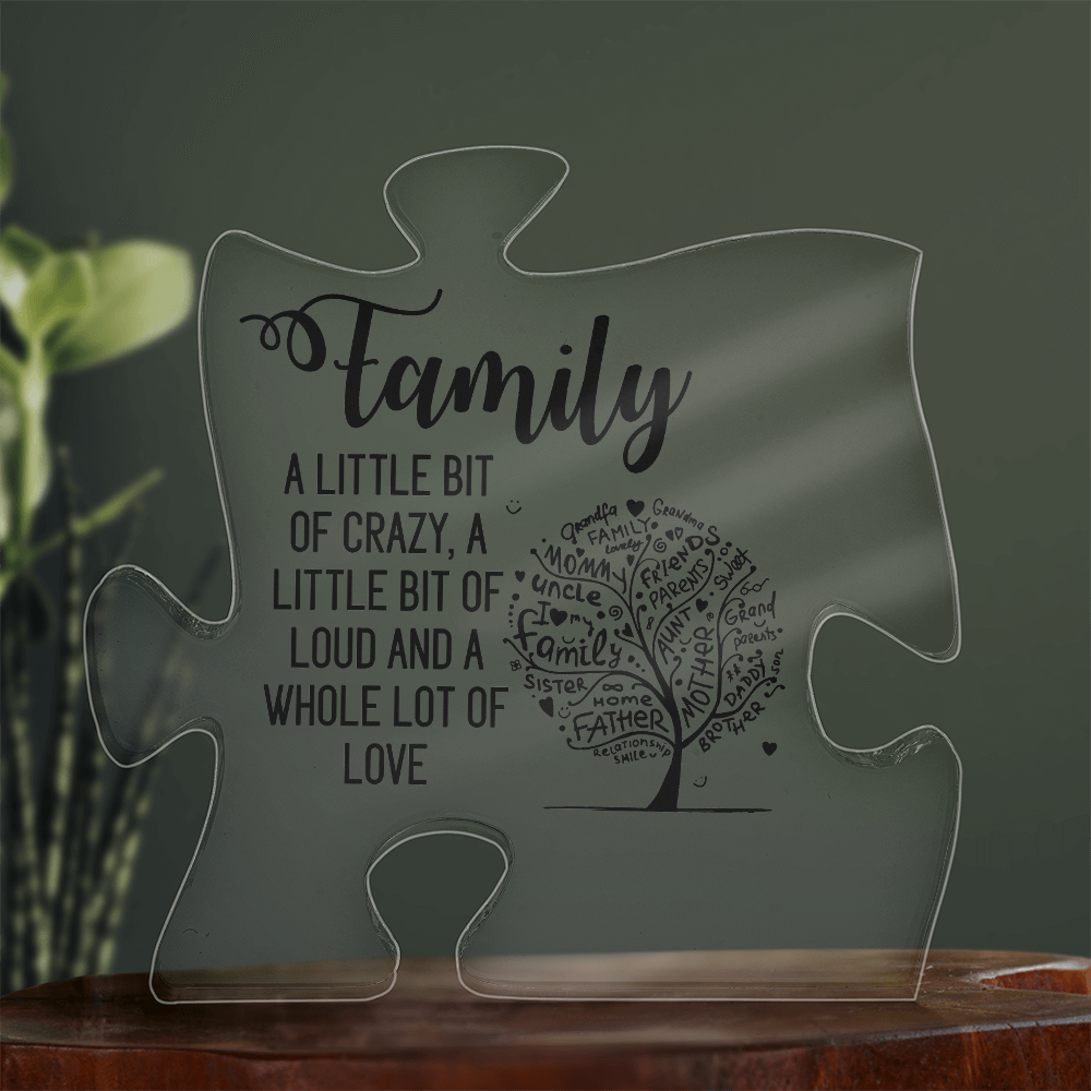 Family A Little Bit of Crazy and a Whole Lot of Love Acrylic Puzzle Plaque