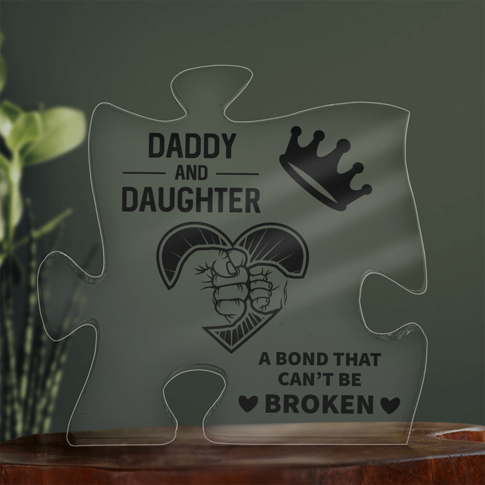 Daddy and Daughter Unbreakable Bond Acrylic Puzzle Plaque