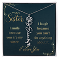 To My Sister Smile and Laugh Flower Name Necklace