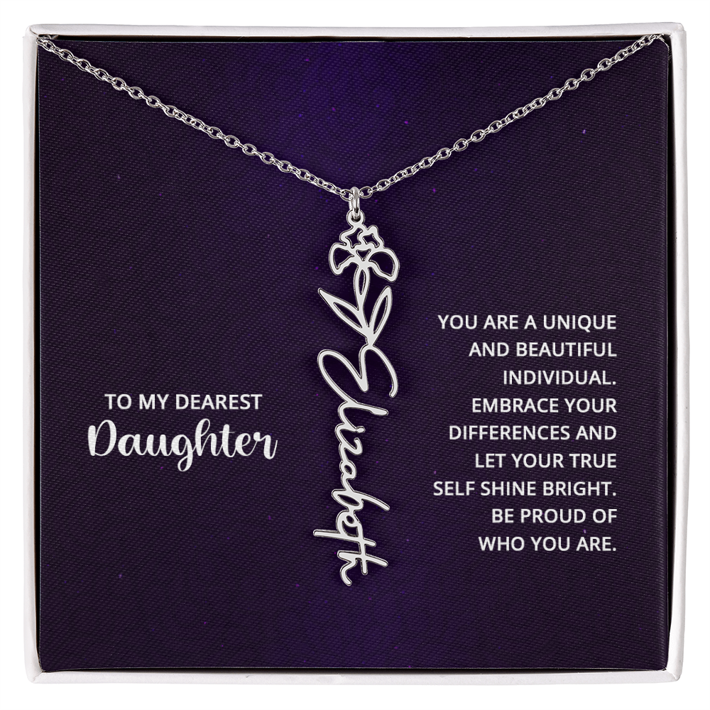 To My Dearest Daughter Be Proud of Who You Are Flower Name Necklace