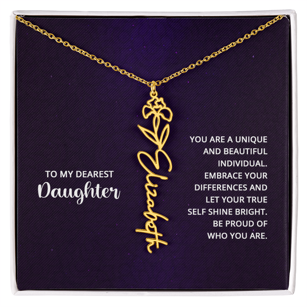 To My Dearest Daughter Be Proud of Who You Are Flower Name Necklace