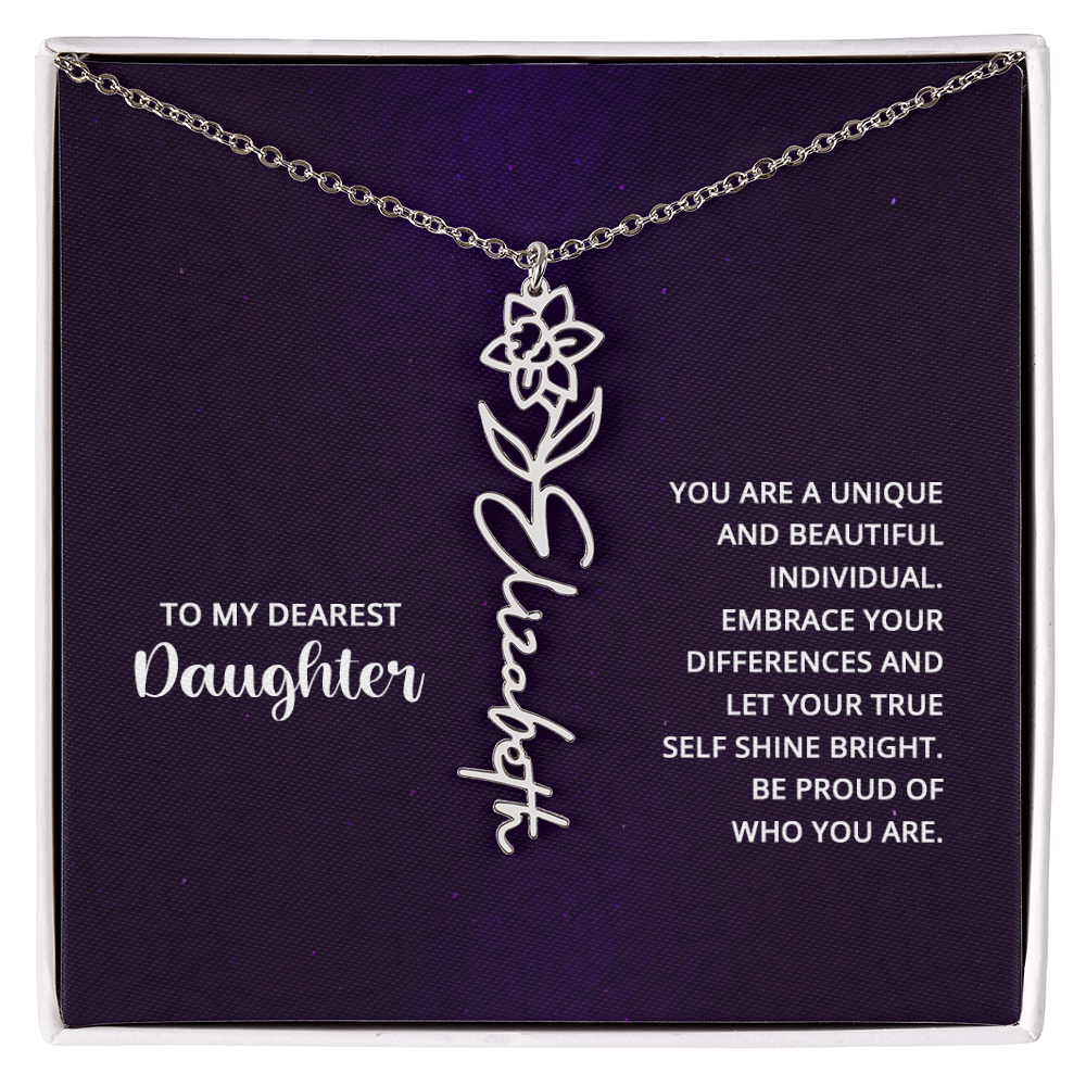 To My Dearest Daughter Be Proud of Who You Are Flower Name Necklace