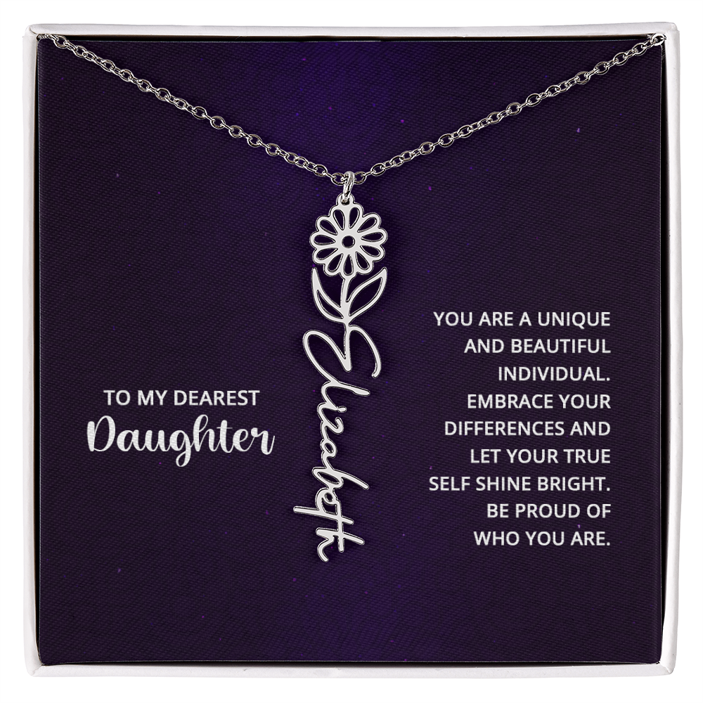 To My Dearest Daughter Be Proud of Who You Are Flower Name Necklace