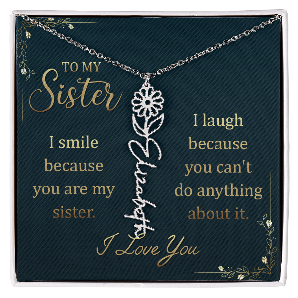 To My Sister Smile and Laugh Flower Name Necklace