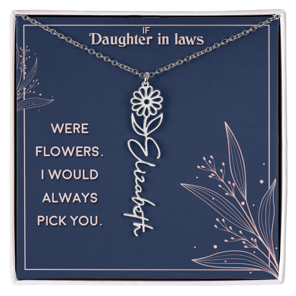 Daughter-in-Law I Would Always Pick You Flower Name Necklace