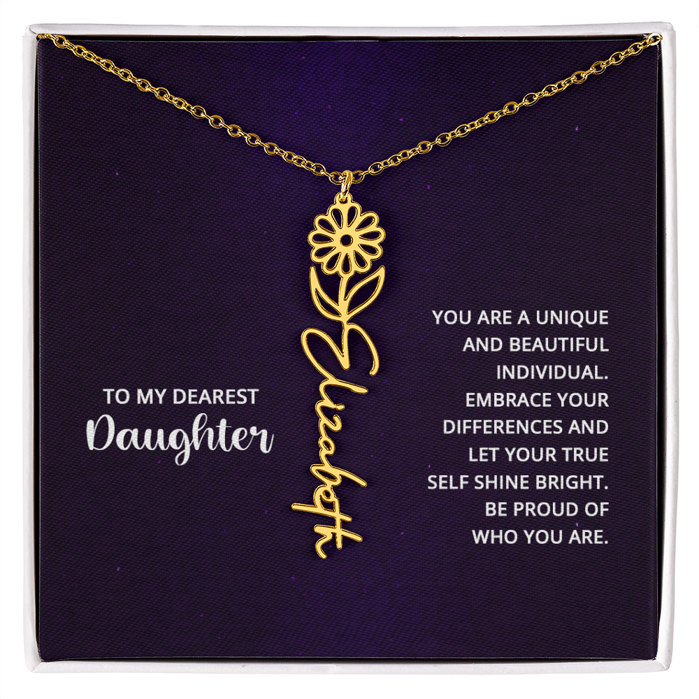 To My Dearest Daughter Be Proud of Who You Are Flower Name Necklace