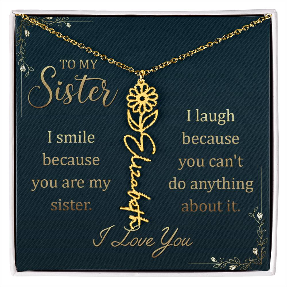 To My Sister Smile and Laugh Flower Name Necklace