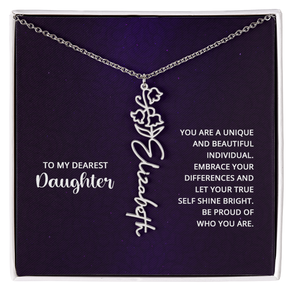 To My Dearest Daughter Be Proud of Who You Are Flower Name Necklace