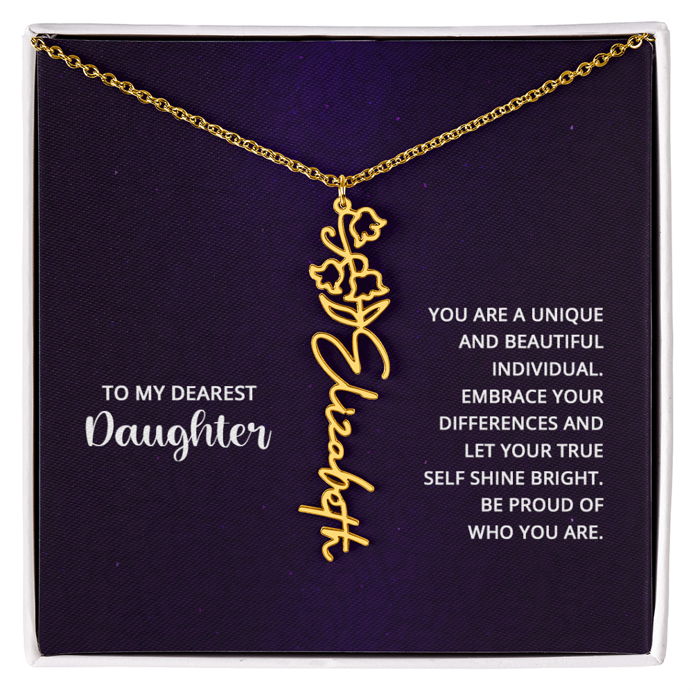 To My Dearest Daughter Be Proud of Who You Are Flower Name Necklace