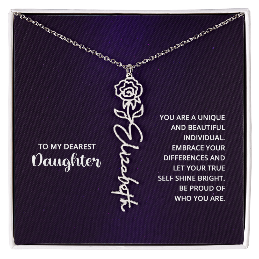 To My Dearest Daughter Be Proud of Who You Are Flower Name Necklace