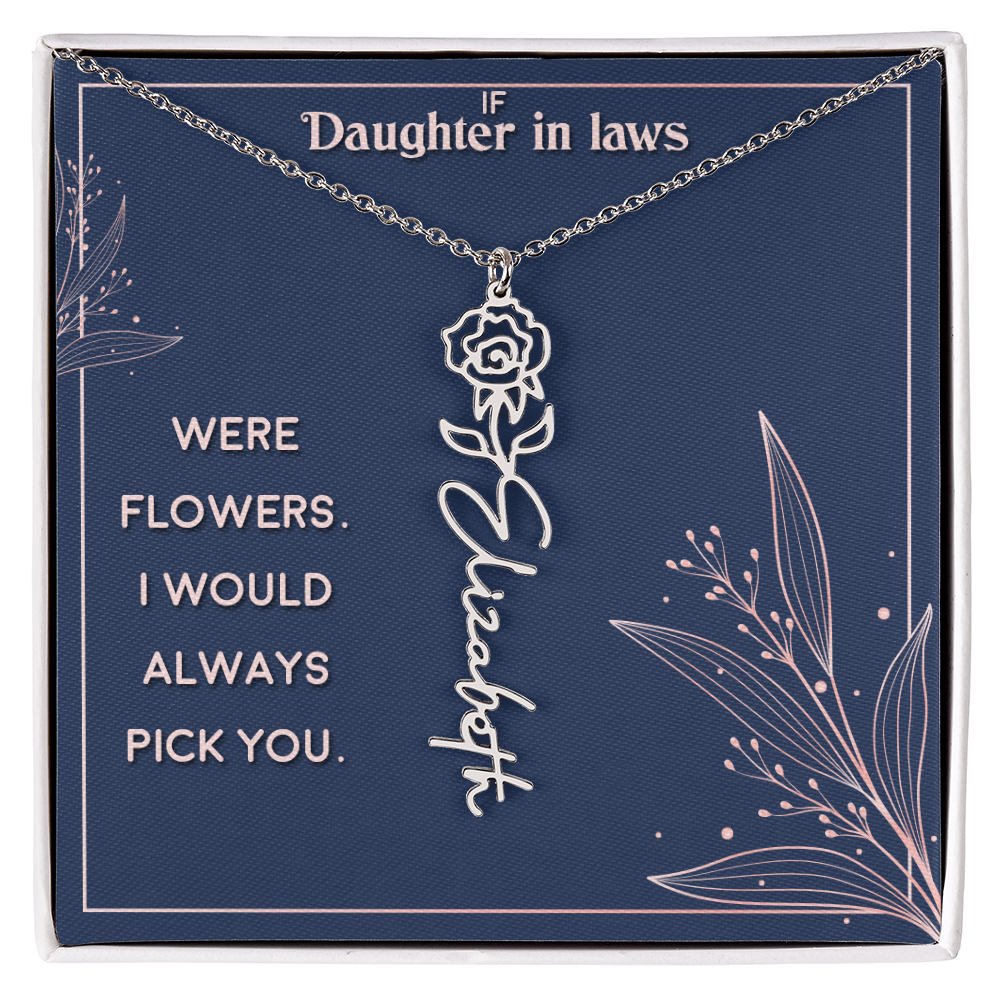 Daughter-in-Law I Would Always Pick You Flower Name Necklace