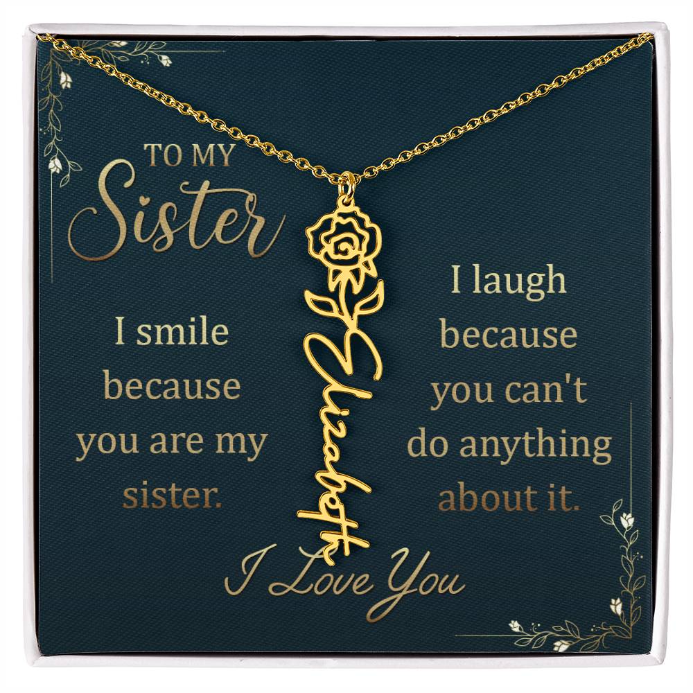 To My Sister Smile and Laugh Flower Name Necklace
