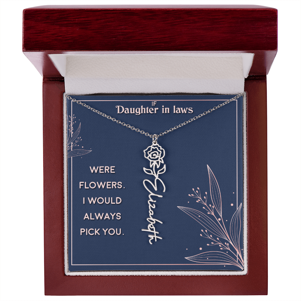 Daughter-in-Law I Would Always Pick You Flower Name Necklace