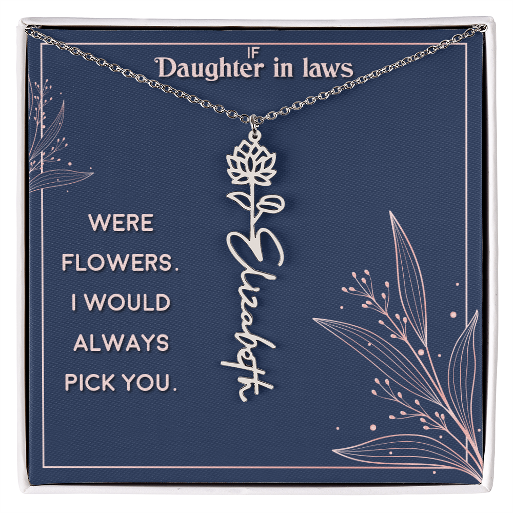 Daughter-in-Law I Would Always Pick You Flower Name Necklace