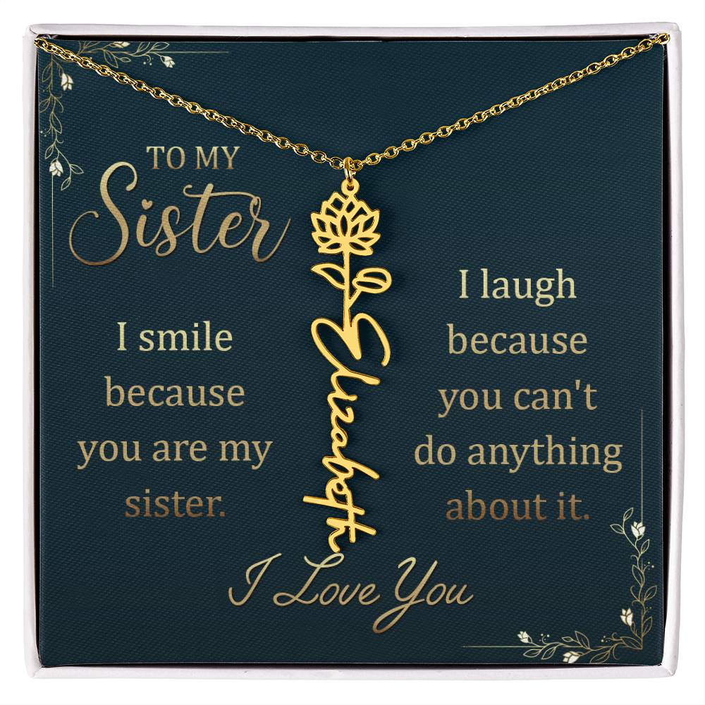 To My Sister Smile and Laugh Flower Name Necklace