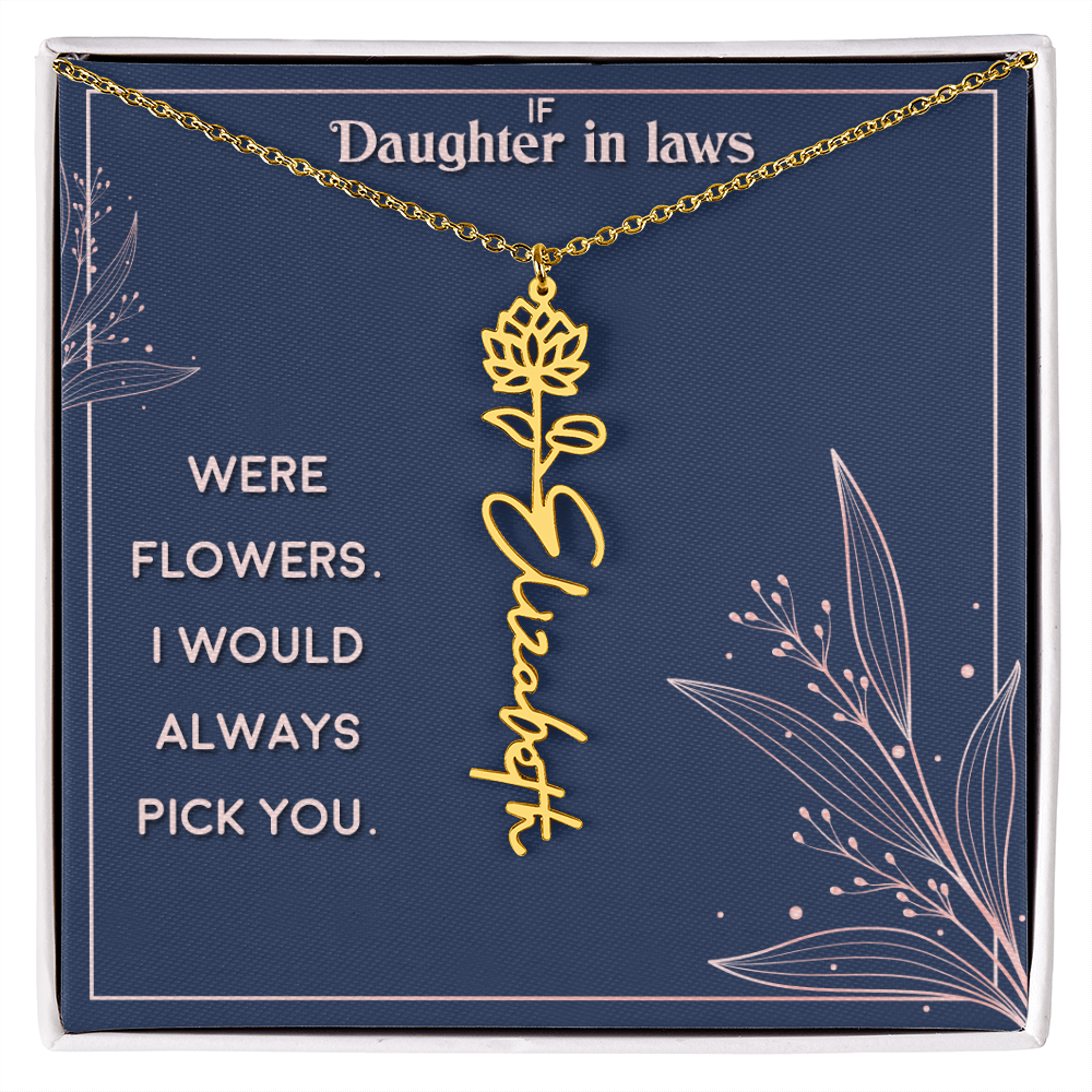 Daughter-in-Law I Would Always Pick You Flower Name Necklace