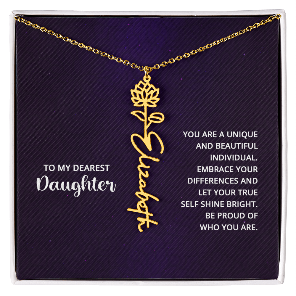 To My Dearest Daughter Be Proud of Who You Are Flower Name Necklace