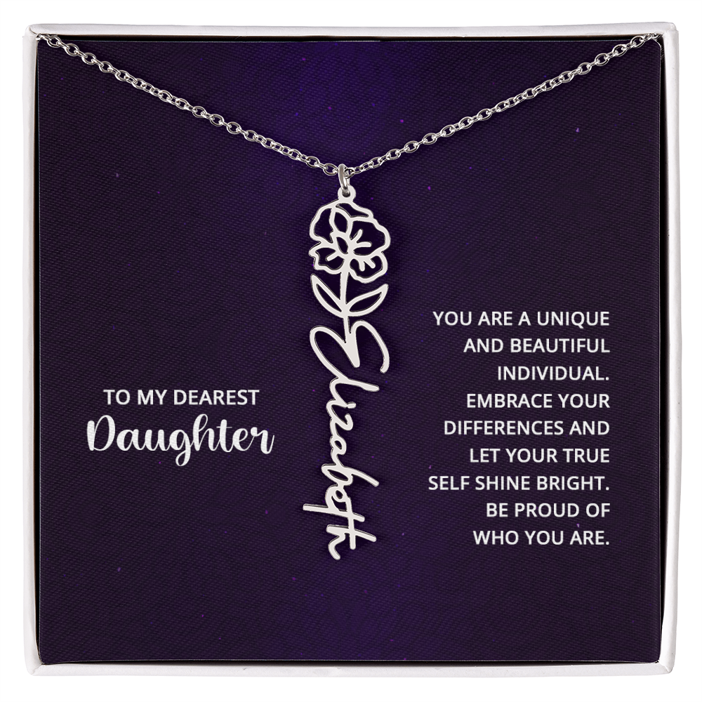 To My Dearest Daughter Be Proud of Who You Are Flower Name Necklace
