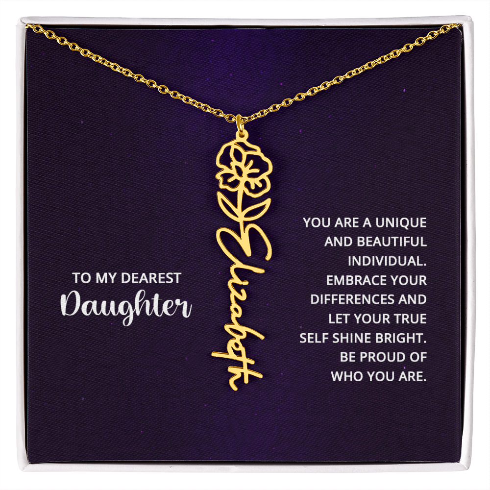 To My Dearest Daughter Be Proud of Who You Are Flower Name Necklace