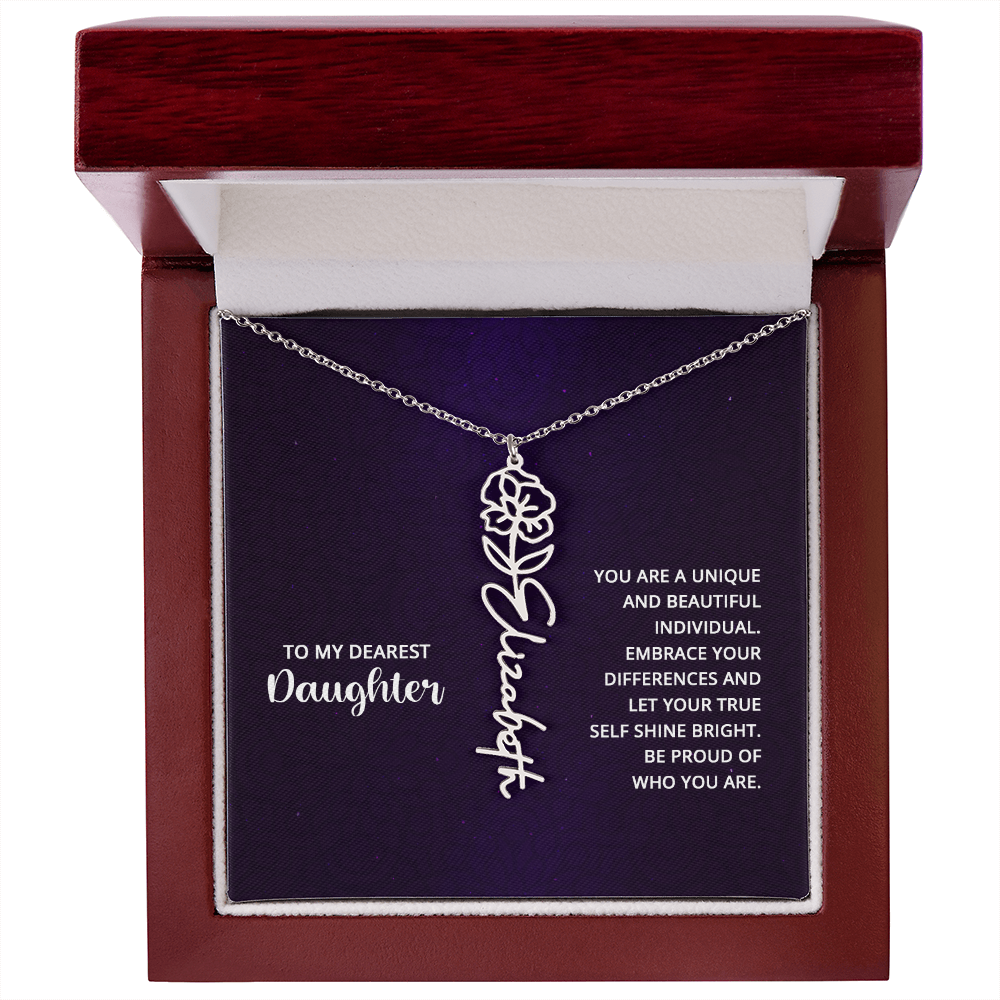 To My Dearest Daughter Be Proud of Who You Are Flower Name Necklace