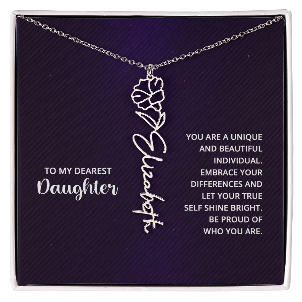 To My Dearest Daughter Be Proud of Who You Are Flower Name Necklace