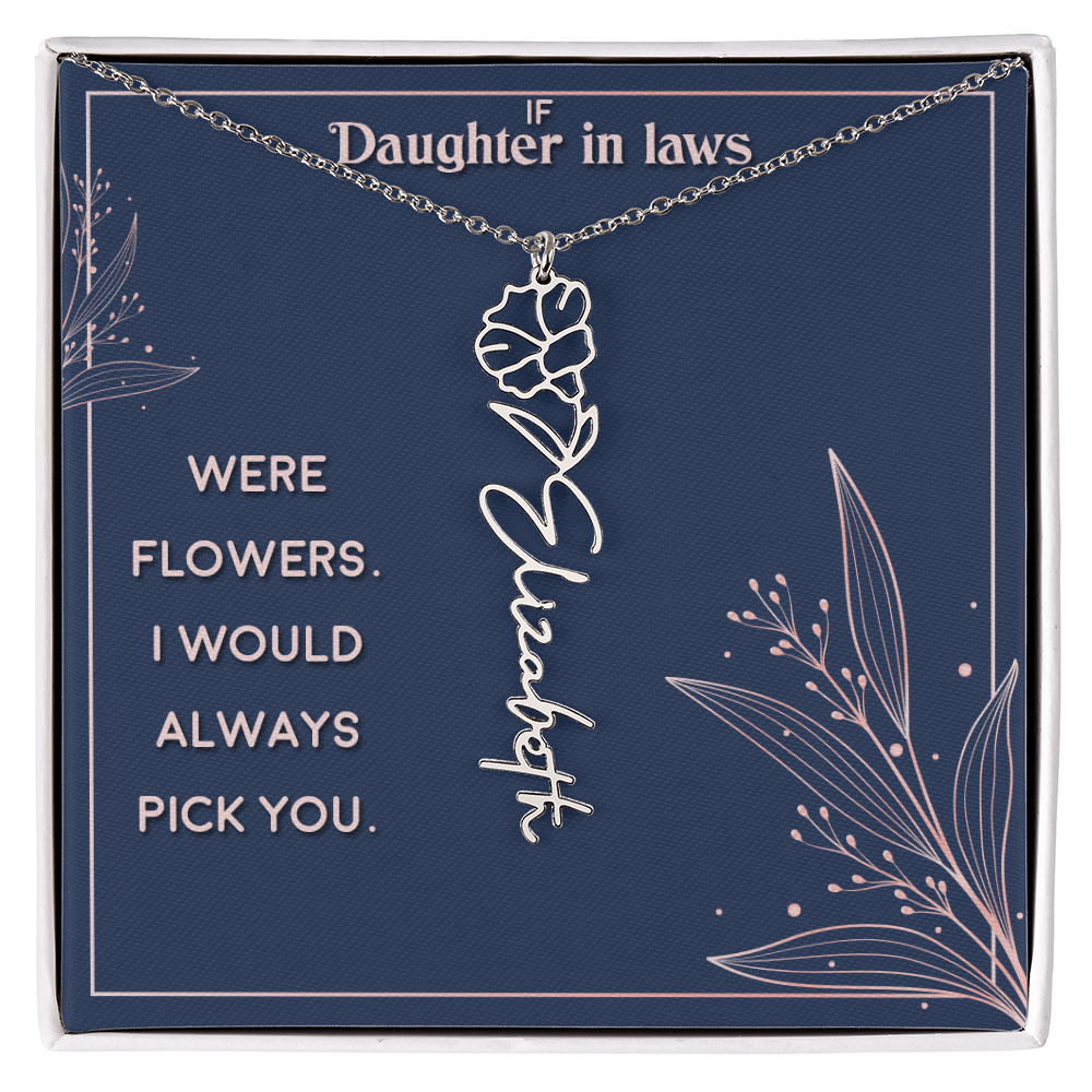 Daughter-in-Law I Would Always Pick You Flower Name Necklace