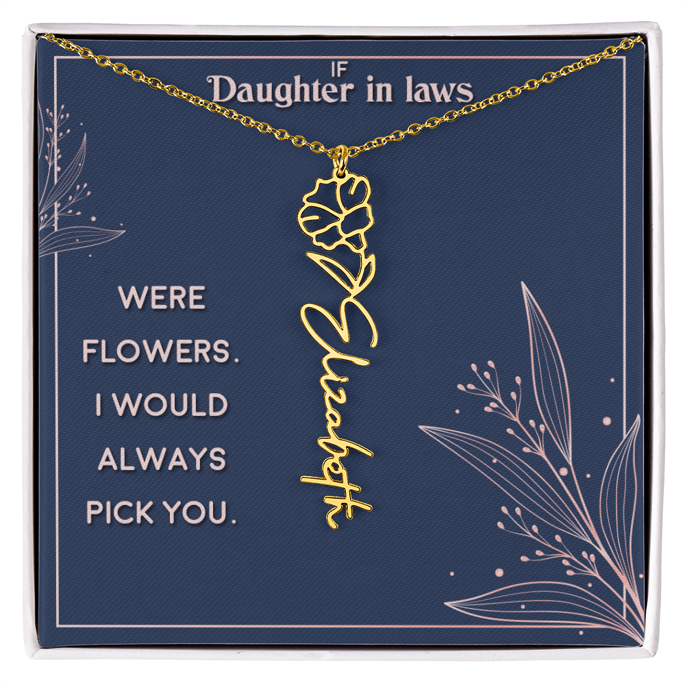 Daughter-in-Law I Would Always Pick You Flower Name Necklace