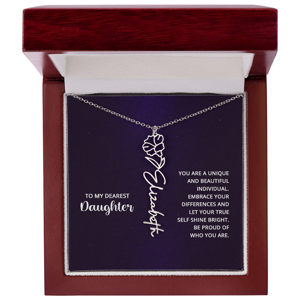 To My Dearest Daughter Be Proud of Who You Are Flower Name Necklace