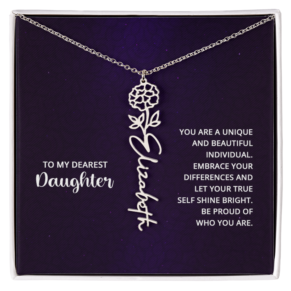 To My Dearest Daughter Be Proud of Who You Are Flower Name Necklace