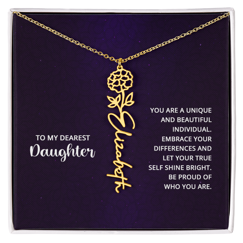 To My Dearest Daughter Be Proud of Who You Are Flower Name Necklace