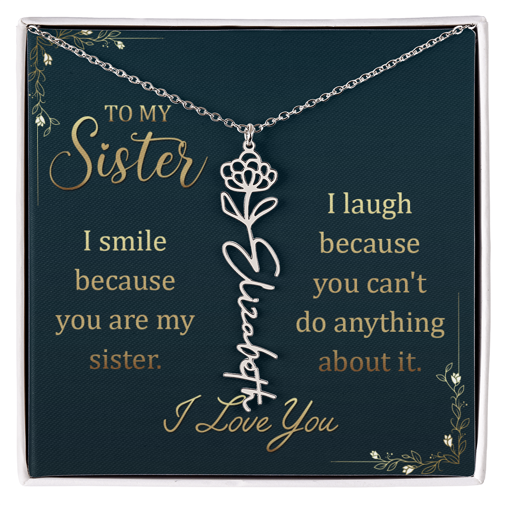 To My Sister Smile and Laugh Flower Name Necklace