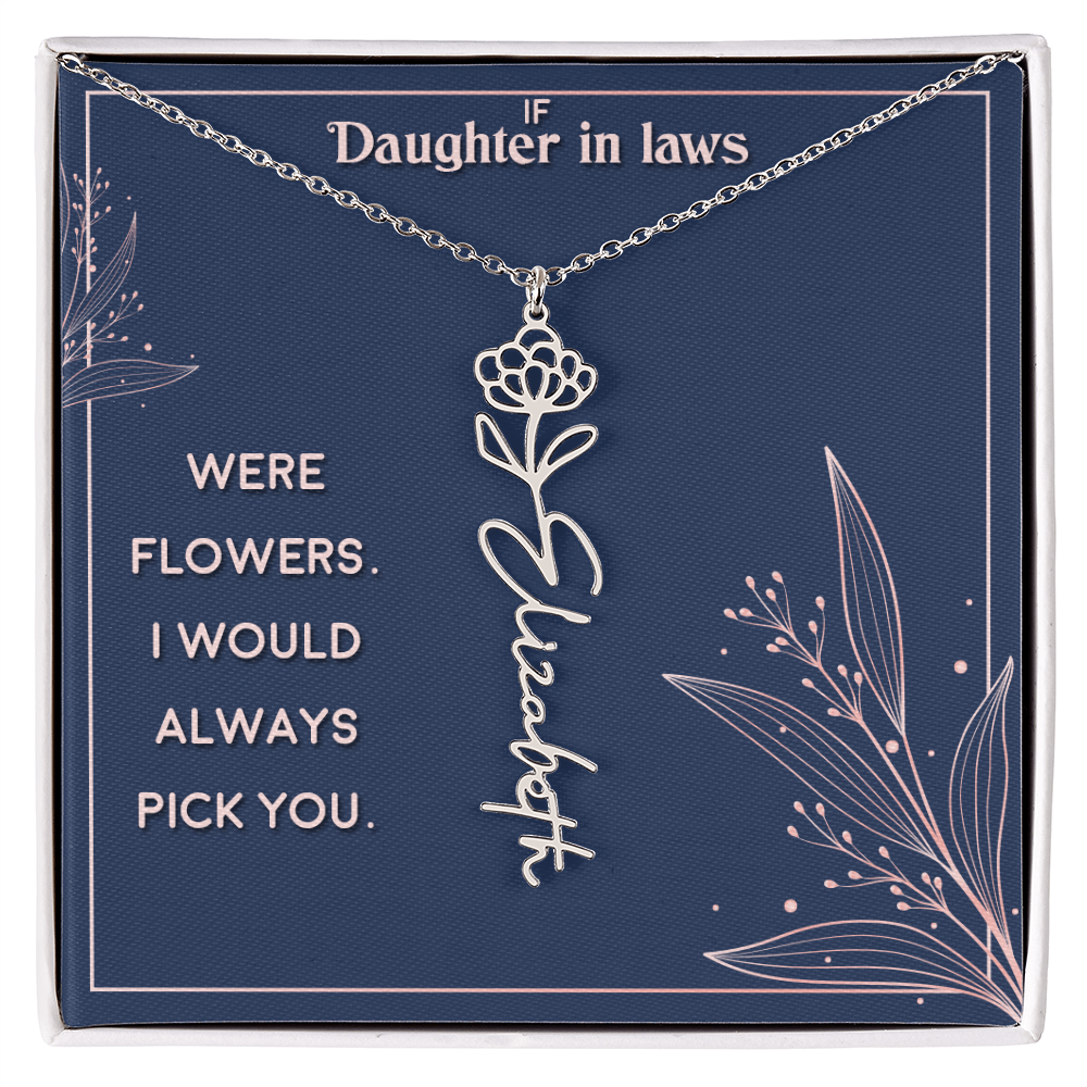 Daughter-in-Law I Would Always Pick You Flower Name Necklace