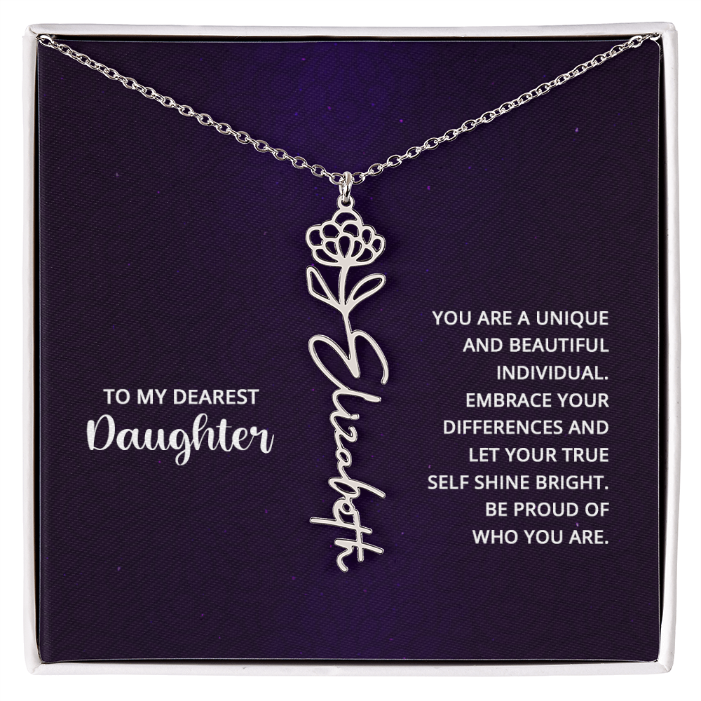 To My Dearest Daughter Be Proud of Who You Are Flower Name Necklace