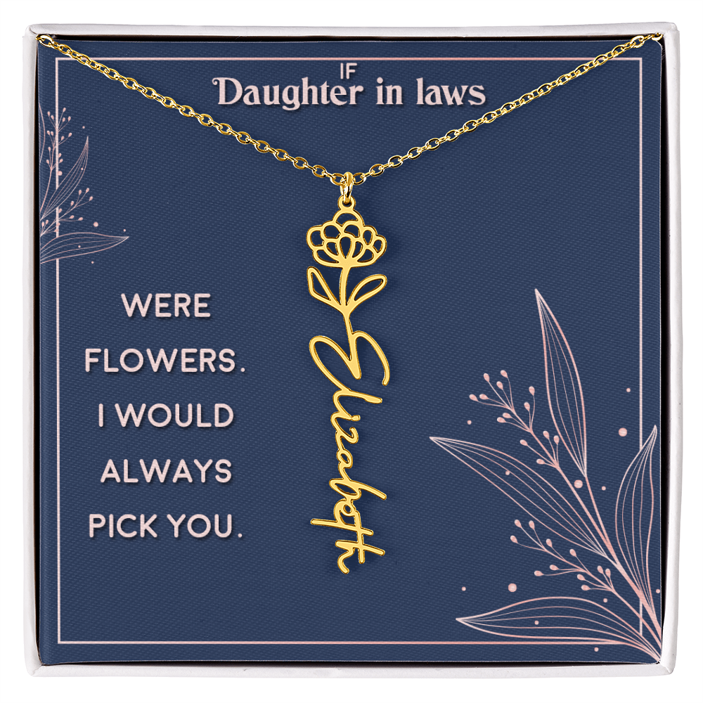 Daughter-in-Law I Would Always Pick You Flower Name Necklace