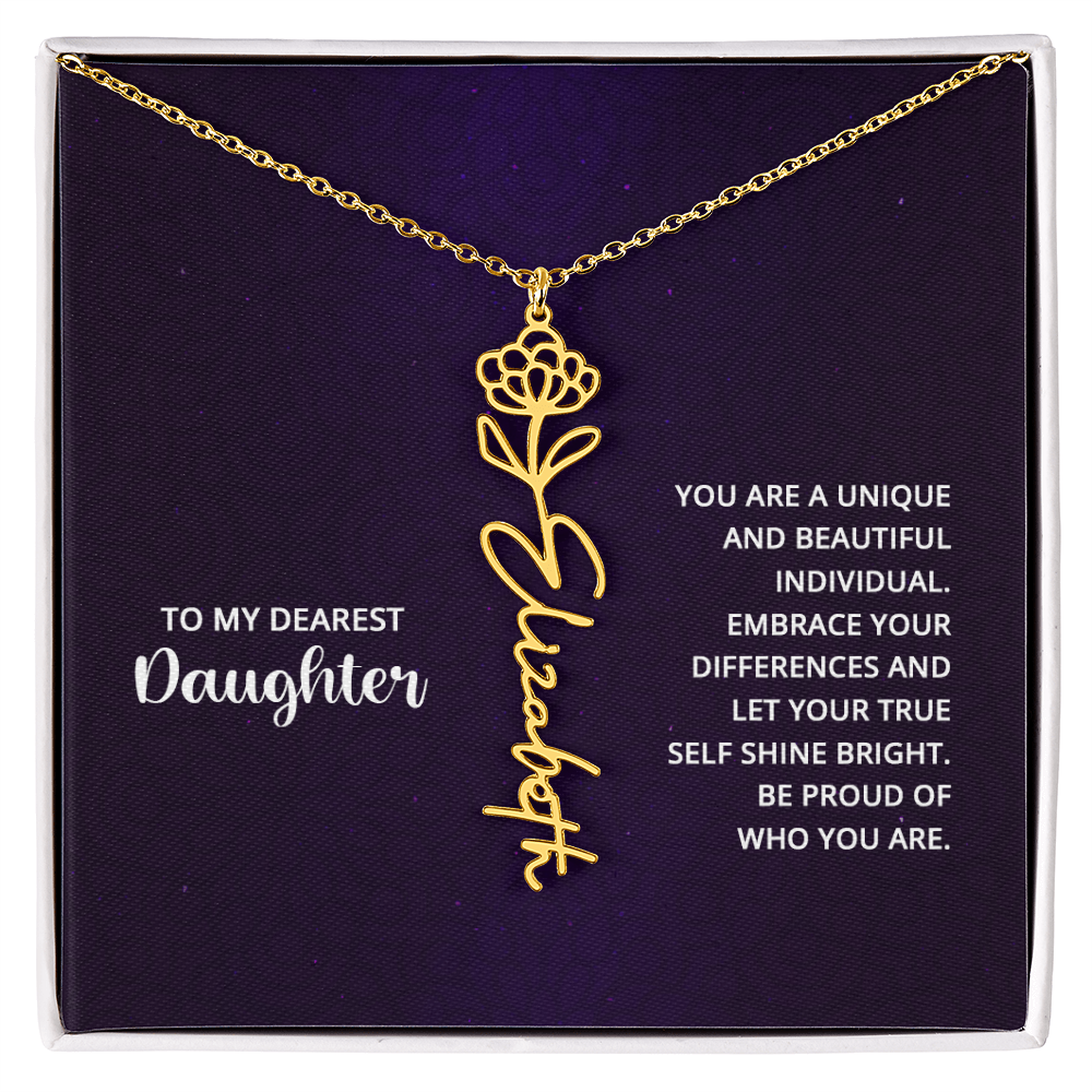 To My Dearest Daughter Be Proud of Who You Are Flower Name Necklace