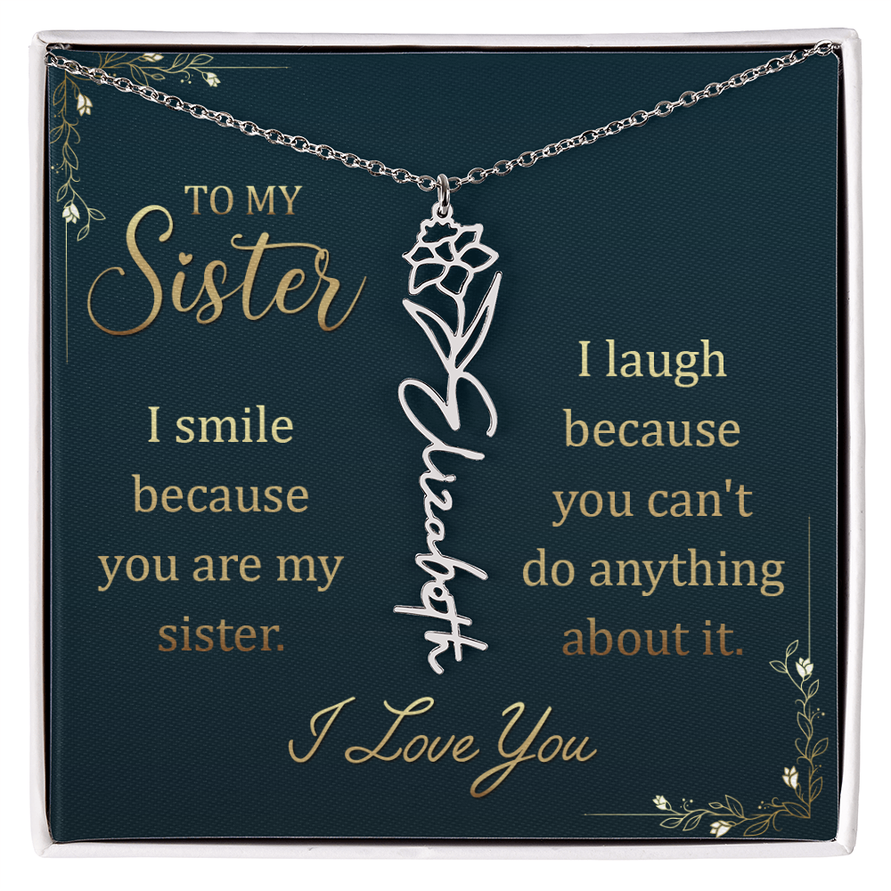 To My Sister Smile and Laugh Flower Name Necklace