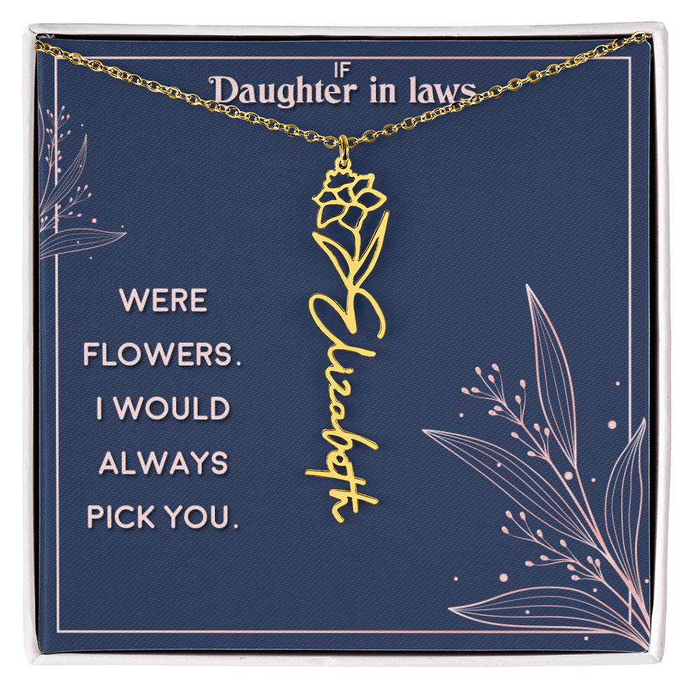 Daughter-in-Law I Would Always Pick You Flower Name Necklace