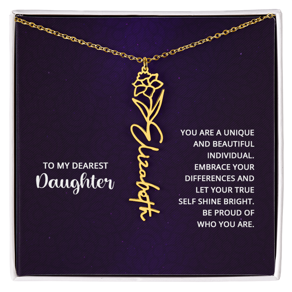 To My Dearest Daughter Be Proud of Who You Are Flower Name Necklace