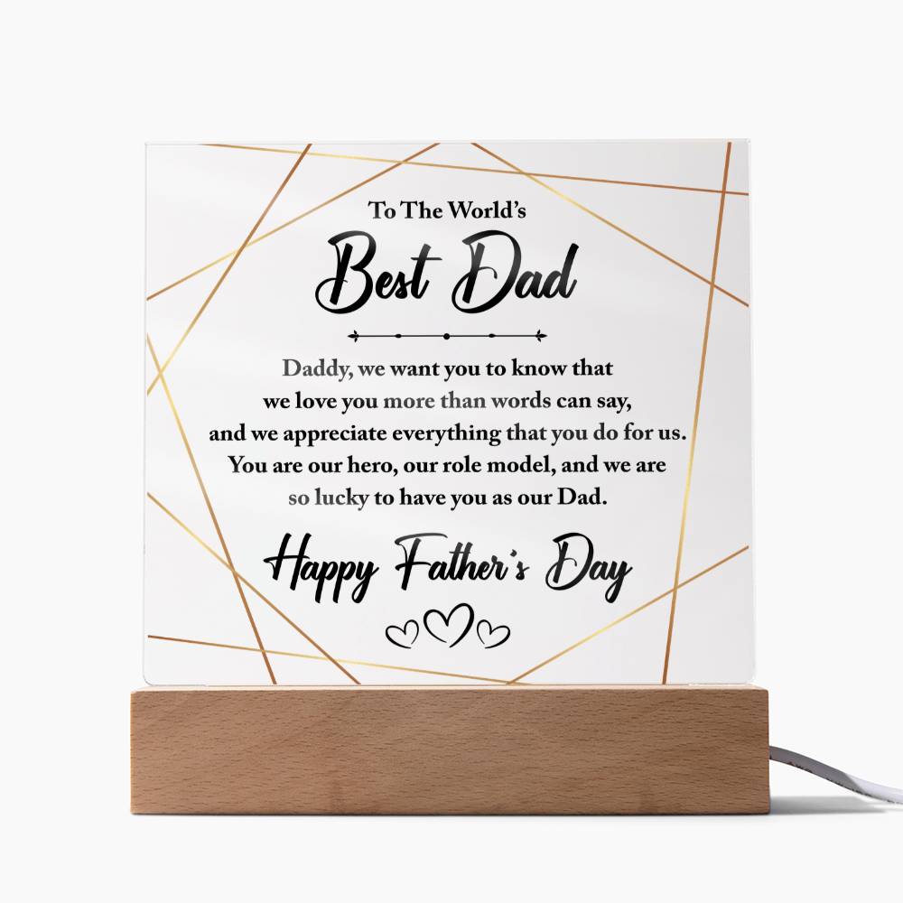 World's Best Dad We Love and Appreciate You Acrylic Square Plaque