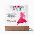 Daughter Every Step and Dream I'm Beside You Acrylic Square Plaque